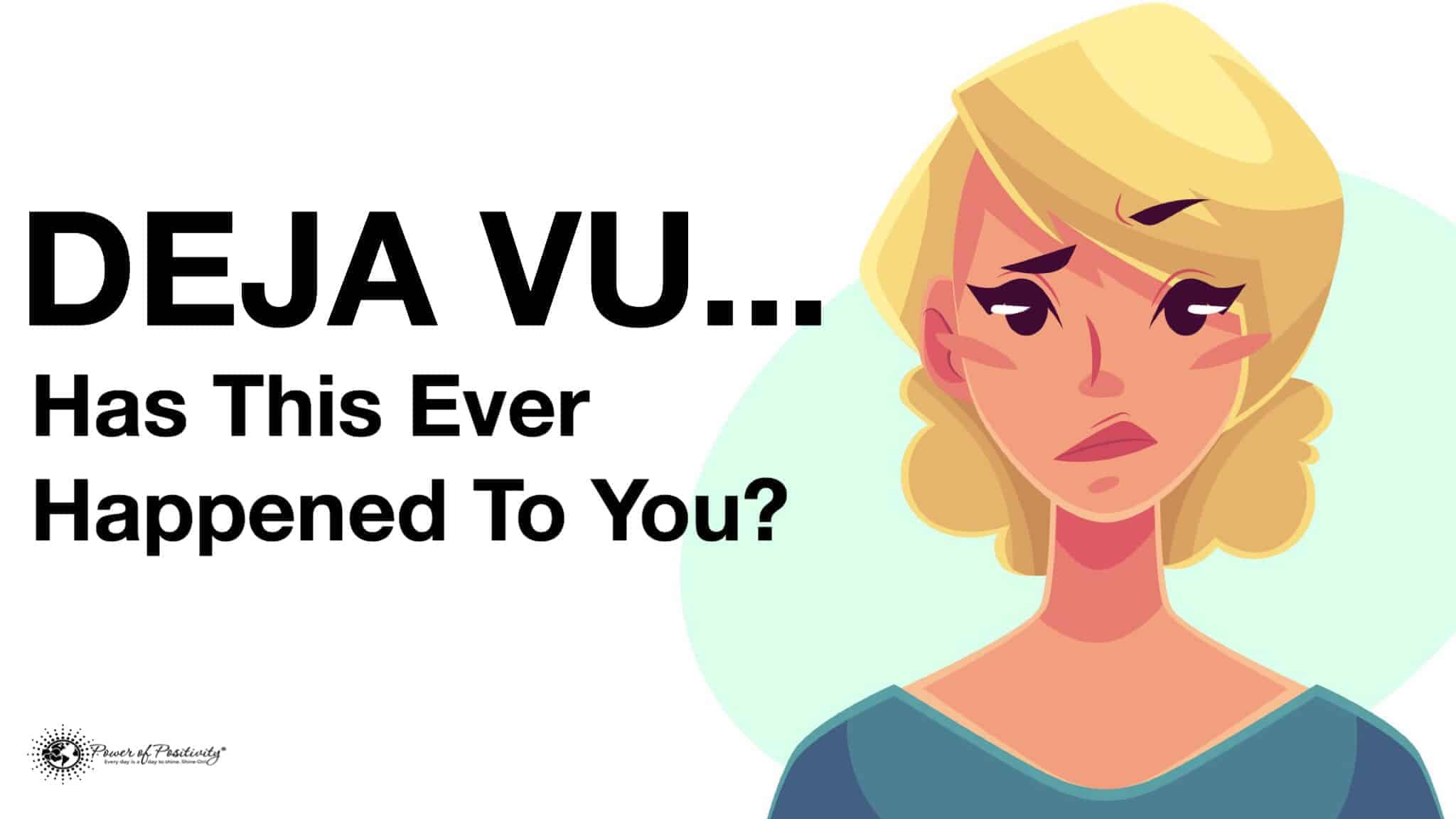 15 Signs of Deja Vu Never to Ignore