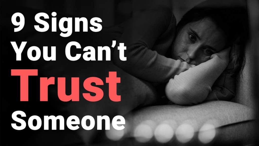 9 Signs You Can t Trust Someone