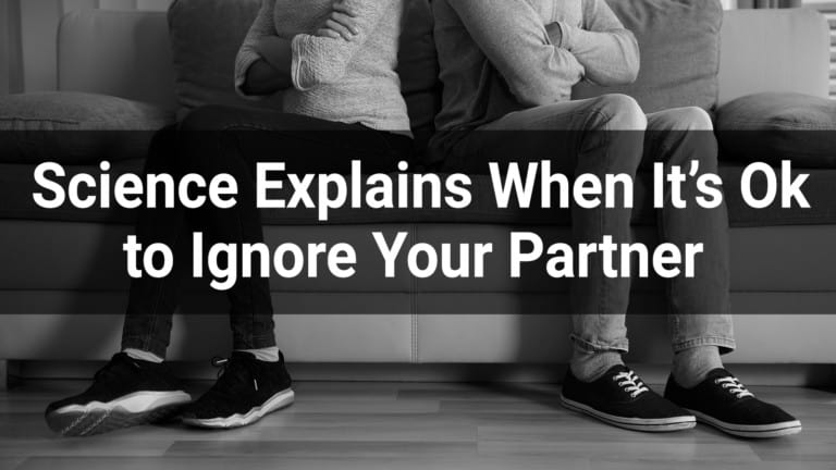 science-explains-when-it-s-ok-to-ignore-your-partner