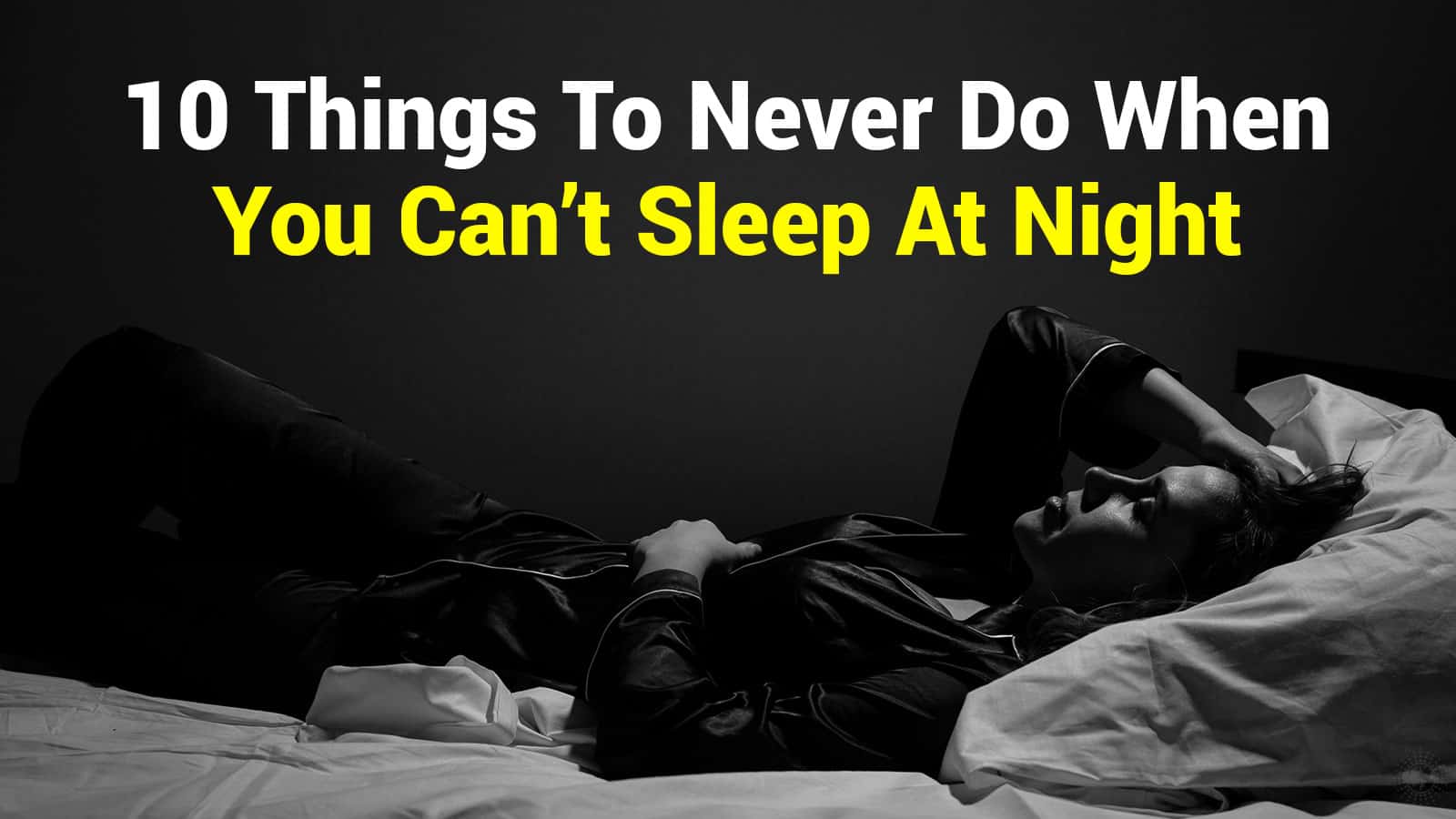 10-things-to-never-do-when-you-can-t-sleep-at-night